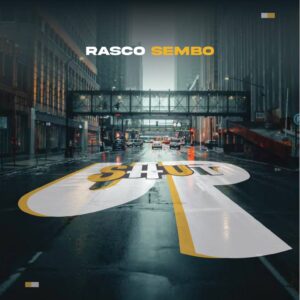 Music Audio : Rasco Sembo – Shut Up