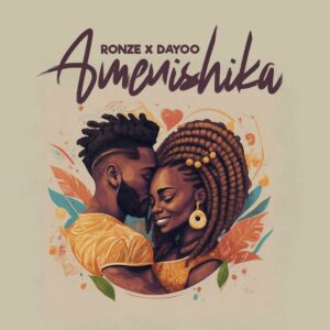 Music Audio : Ronze X Dayoo – Amenishika