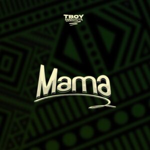 Music Audio : TBoy Manyota – Mama