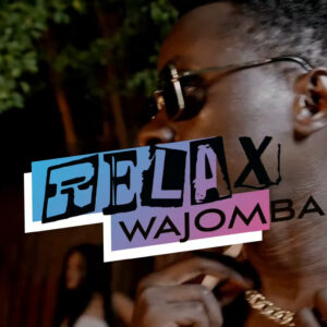 Music Audio : Wajomba Ft. One The Incredible – Relax