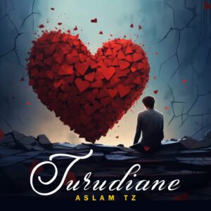 Music Audio : Aslam Tz – Turudiane