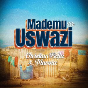Music Audio : Christian Bella X Macvoice – Mademu Wa Uswazi