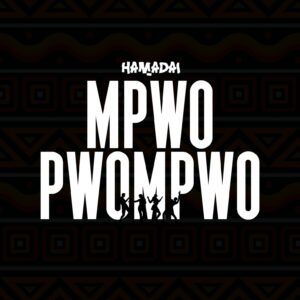 Music Audio : Hamadai – Mpwompwo