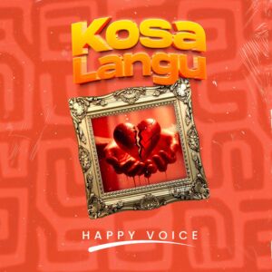 Music Audio : Happy voice – Kosa langu