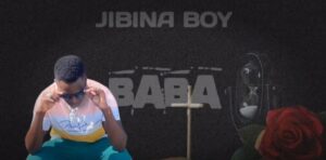 Music Audio : Jibina Boy – Baba