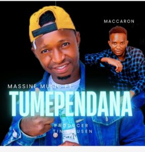 Music Audio : Massine Music Ft. Maccaron – Tumependana