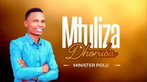 Music Audio : Minister Polu – Mtuliza Dhoruba