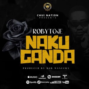 Music Audio : Robytone – Nakuganda