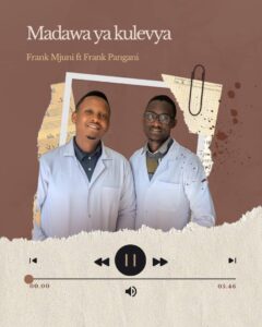Music Audio : Fank Mjuni Ft. Frank Pangan – Madawa Ya Kulevya
