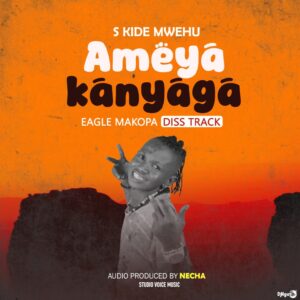 Music Audio : S Kide – Eagle Makopa (Ameyakanyaga)