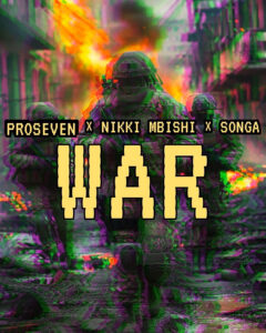 Music Audio : Songa × Nikki Mbishi x Proseven – War