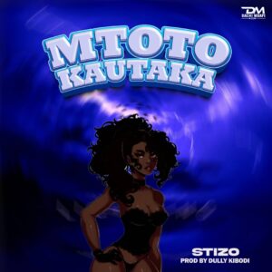 Music Audio : Stizo – Mtoto Kautaka