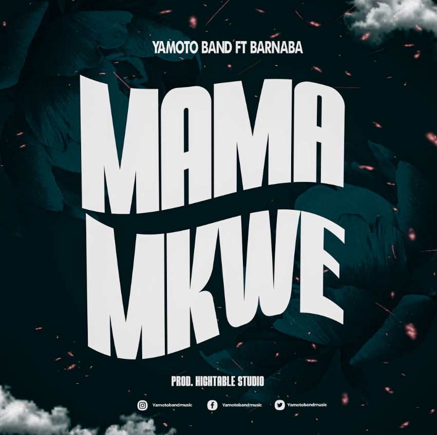 Music Audio : Yamoto Band ft Barnaba – Mama Mkwe