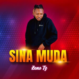 Music Audio : Zeno Tz – Sina Muda