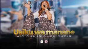 Music Audio : AIC Chang’ombe Choir (CVC) – Usiku wa Manane