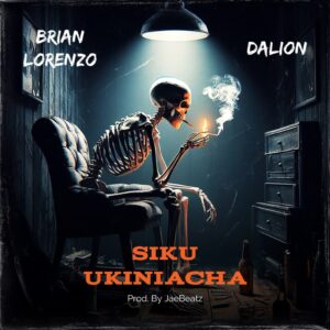 Music Audio : Brian Lorenzo Ft. Dalion – Siku ukiniacha