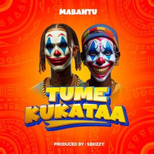 Music Audio : Mabantu – Tumekukataa