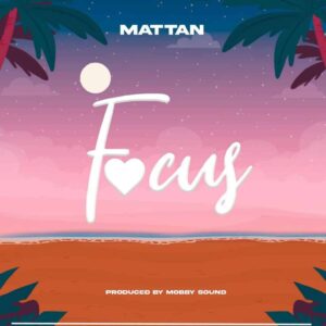 Music Audio : Mattan – Focus