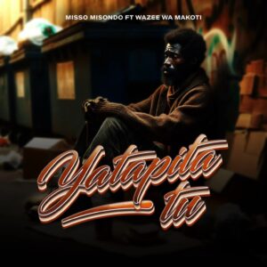Music Audio : Misso Misondo – Yatapita tu
