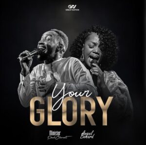 Music Audio : Paul Clement ft Angel Benard – Your Glory