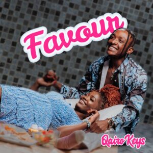 Music Audio : Qairo Keys – Favour