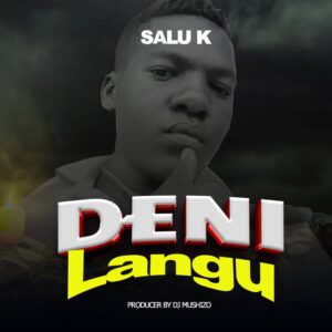 Music Audio : Salu K – Deni Langu