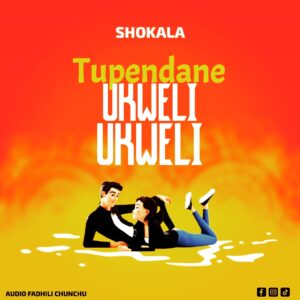 Music Audio : Shokala – Tupendane ukweli ukweli