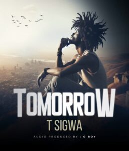 Music Audio : T Sigwa – Tomorrow