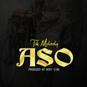 Music Audio : Tik Melody – ASO