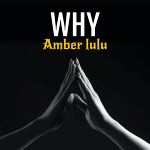 Music Audio : Amber Lulu – Why