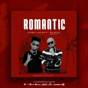 Music Audio : Chaba junior Ft Mr Blue – Romantic