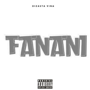 Music Audio : Dizasta Vina – Fanani
