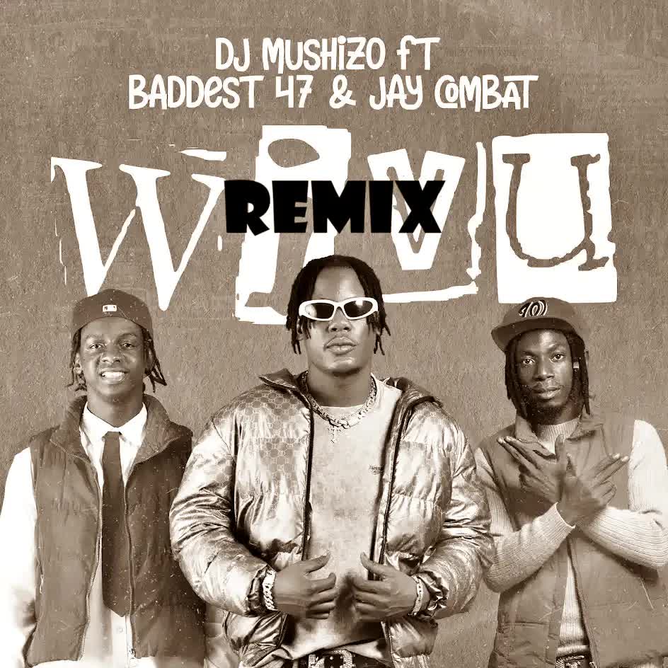 Music Audio : Dj Mushizo x Ibraah Ft. Jay Combat Ft. Baddest 47 – Wivu Remix