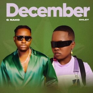 Music Audio : G Nako Ft. Chley – December