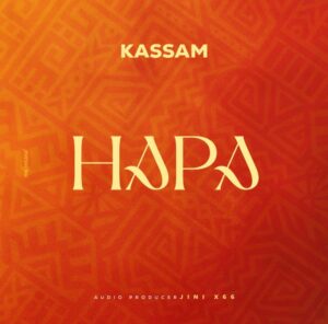 Music Audio : Kassam – Hapa