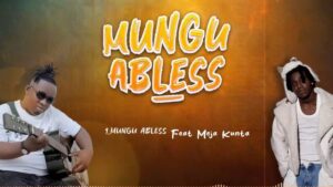 Music Audio : Kidene Fighter Ft. Meja Kunta – Mungu Abless