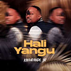 Music Audio : Kivurande jr – Hali yangu