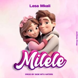 Music Audio : Lesa Mkali – Milele