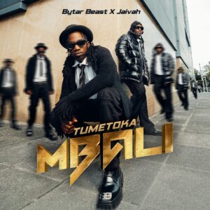 Music Audio : Bytar Beast Ft. Jaivah – Tumetoka Mbali