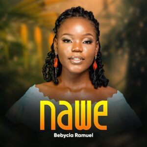 Music Audio : Bebycia Ramuel – Nawe