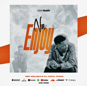 Music Audio : Cool Music – Na Enjoy