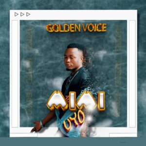 Music Audio : Golden voice – Mimi Uyo