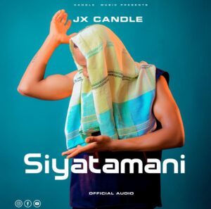 Music Video : Jx Candle – Siyatamani