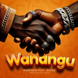 Music Audio : Manengo Ft. Dayoo – Wanangu