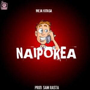 Music Audio : Meja Kitasa – Naipokea