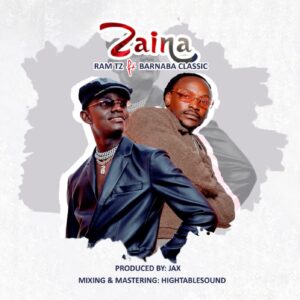 Music Audio : Ramtz Ft. Barnaba Classic – ZaiNa