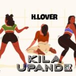 Music Audio : H Lover – Kila upande