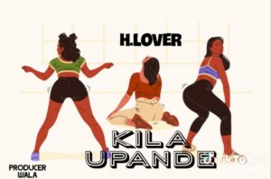 Music Audio : H Lover – Kila upande