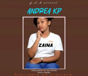 Music Audio : Andrea kp – Zaina