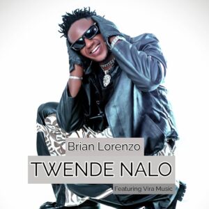 Music Audio : Brian Lorenzo Ft. Vira Music – Twende nalo